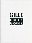 Sighard Gille - Druckgrafik. Werkverzeichnis 1966-2010